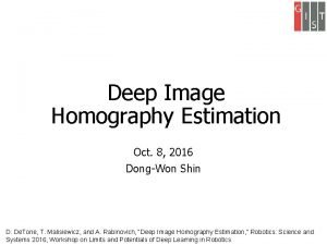 Deep homography estimation