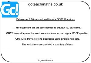 Pythagoras Trigonometry Higher GCSE Questions These questions are