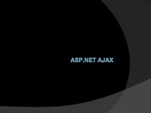 ASP NET AJAX What is AJAX Ajax which