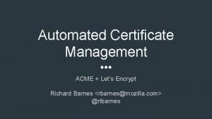 Automated certificate management environment