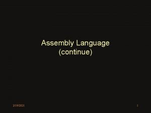Assembly Language continue 2192021 1 Assembly Language Format