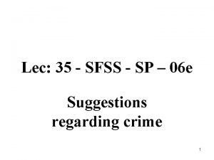 Lec 35 SFSS SP 06 e Suggestions regarding