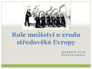 Role mnistv u zrodu stedovk Evropy SEVEROV JULIE