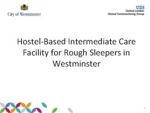 HostelBased Intermediate Care Facility for Rough Sleepers in