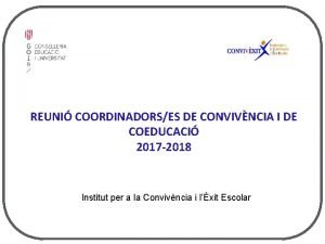 REUNI COORDINADORSES DE CONVIVNCIA I DE COEDUCACI 2017