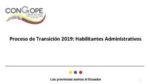 Comunicacin Poltica Proceso de Transicin 2019 Habilitantes Administrativos