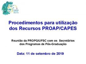 Procedimentos para utilizao dos Recursos PROAPCAPES Reunio da