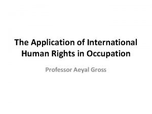 The Application of International Human Rights in Occupation