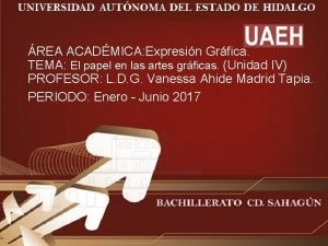 REA ACADMICA Expresin Grfica TEMA El papel en