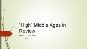 High Middle Ages in Review APEH Mr Buttell