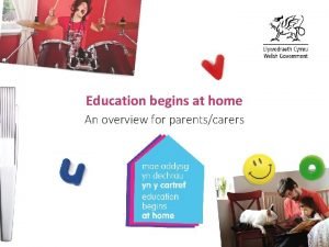 Education begins at home An overview for parentscarers