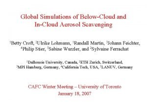 Global Simulations of BelowCloud and InCloud Aerosol Scavenging