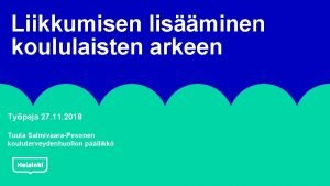 Liikkumisen lisminen koululaisten arkeen Typaja 27 11 2018