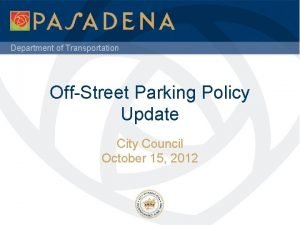 Department of Transportation OffStreet Parking Policy Update City