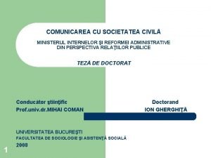 COMUNICAREA CU SOCIETATEA CIVIL MINISTERUL INTERNELOR I REFORMEI