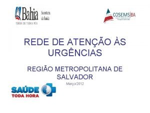 REDE DE ATENO S URGNCIAS REGIO METROPOLITANA DE