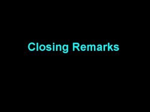 Closing Remarks Procurement Reform Neverending process Wave Cycle