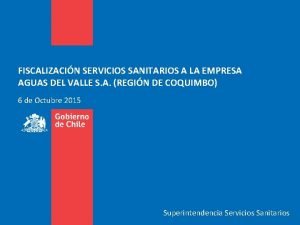 FISCALIZACIN SERVICIOS SANITARIOS A LA EMPRESA AGUAS DEL