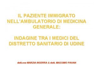 IL PAZIENTE IMMIGRATO NELLAMBULATORIO DI MEDICINA GENERALE INDAGINE