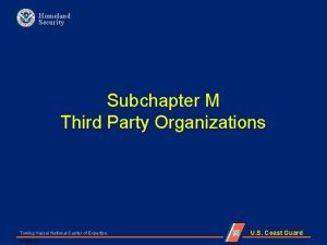 Homeland Security Subchapter M Third Party Organizations Towing