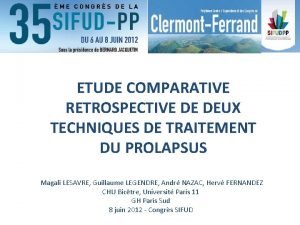 ETUDE COMPARATIVE RETROSPECTIVE DE DEUX TECHNIQUES DE TRAITEMENT