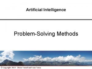 Artificial Intelligence ProblemSolving Methods Copyright 2010 Dieter Fensel