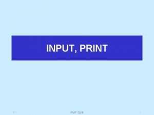 INPUT PRINT P 1 PMF Split 1 QBasic