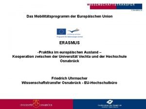Das Mobilittsprogramm der Europischen Union ERASMUS Praktika im