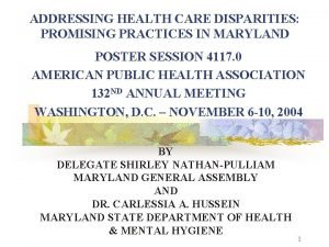 ADDRESSING HEALTH CARE DISPARITIES PROMISING PRACTICES IN MARYLAND