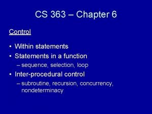 CS 363 Chapter 6 Control Within statements Statements
