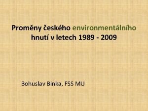 Promny eskho environmentlnho hnut v letech 1989 2009