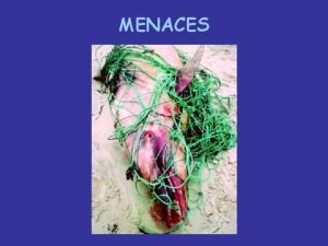 MENACES MENACES Ctacs morts Disparition en mer pas