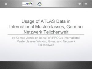 Usage of ATLAS Data in International Masterclasses German