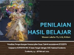 PENILAIAN HASIL BELAJAR Wawan Laksito YS S Si