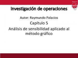 Investigacin de operaciones Autor Raymundo Palacios Captulo 5