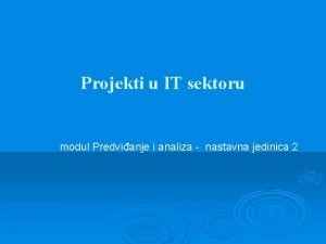 Projekti u IT sektoru modul Predvianje i analiza