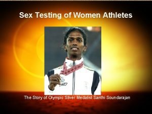 Sex Testing of Women Athletes The Story of
