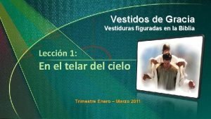 Vestidos de Gracia Vestiduras figuradas en la Biblia