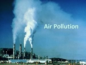 Air Pollution Atmosphere Troposphere layer closest to the