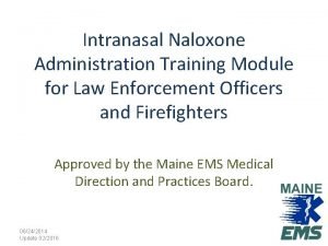 Intranasal Naloxone Administration Training Module for Law Enforcement