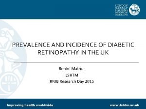 PREVALENCE AND INCIDENCE OF DIABETIC RETINOPATHY IN THE