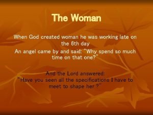 When god created woman he was working late