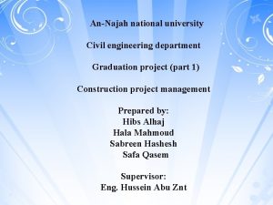 AnNajah national university Civil engineering department Graduation project