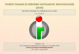 SOCIETA ITALIANA DI CHIRURGIA VASCOLARE ED ENDOVASCOLARE SICVE