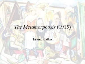 The Metamorphosis 1915 Franz Kafka Biographical Historical and