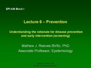 EPI546 Block I Lecture 6 Prevention Understanding the