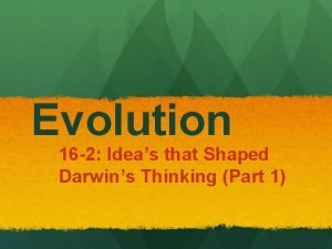 16.2 ideas that shaped darwin's thinking