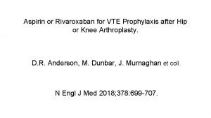 Aspirin or Rivaroxaban for VTE Prophylaxis after Hip