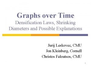 Graph evolution: densification and shrinking diameters