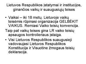 Lietuvos Respublikos statymai ir institucijos ginanios vaik ir